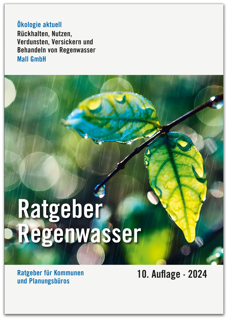 Die 10. Auflage des Ratgebers Regenwasser von Mall ist erschienen und zeigt einen Querschnitt der aktuell in der Siedlungswasserwirtschaft diskutierten Themen.